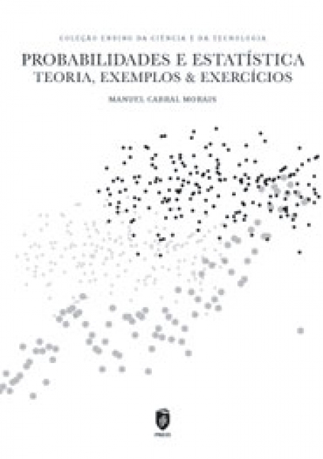PROBABILIDADES E ESTATÍSTICA TEORIA, EXEMPLOS & EXERCÍCIOS