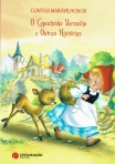 CONTOS MARAVILHOSOS - O CAPUCHINHO VERMELHO E OUTRAS HISTORIAS