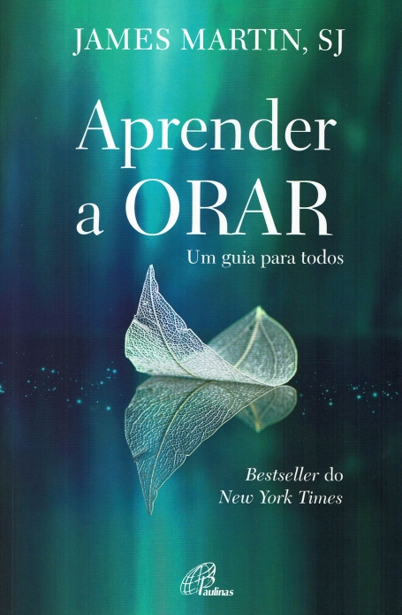 APRENDER A ORAR - UM GUIA PARA TODOS