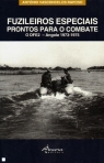 FUZILEIROS ESPECIAIS PRONTOS PARA O COMBATE - DFE2 - ANGOLA 1973-1975