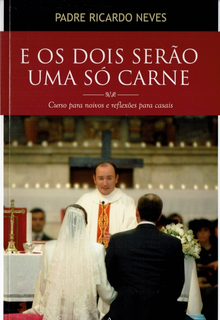 E OS DOIS SERAO UMA SO CARNE - curso para noivos e reflexoes para casais