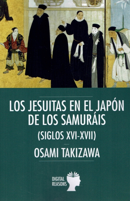 LOS JESUITAS EM EL JAPON DE LOS SAMURAIS SIGLOS XVI - XVII