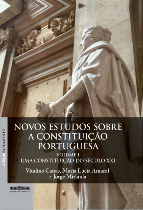 NOVOS ESTUDOS SOBRE A CONSTITUIÇÃO PORTUGUESA VOLUME I Uma constituição do século XXI