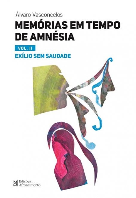 MEMÓRIAS EM TEMPO DE AMNÉSIA VOL. II EXÍLIO SEM SAUDADE