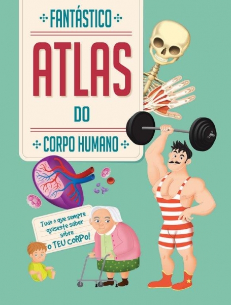 FANTÁSTICO ATLAS DO CORPO HUMANO