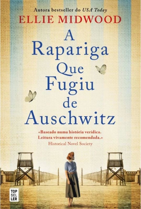 A RAPARIGA QUE FUGIU DE AUSCHWITZ