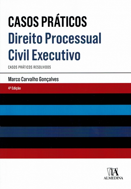 CASOS PRÁTICOS - DIREITO POCESSUAL CIVIL EXECUTIVO - 4ª Edição