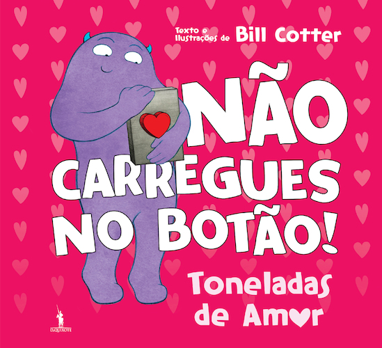 NÃO CARREGUES NO BOTÃO! Toneladas de amor