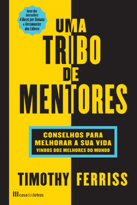 UMA TRIBO DE MENTORES - conselhos para melhorar a sua vida
