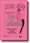 O GRANDE LIVRO DAS RAPARIGAS - TRUQUES CURIOSIDADES E CONSELHOS COM MUITO ESTILO