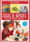 COISAS DE RAPAZES - projetos para construires e brincares