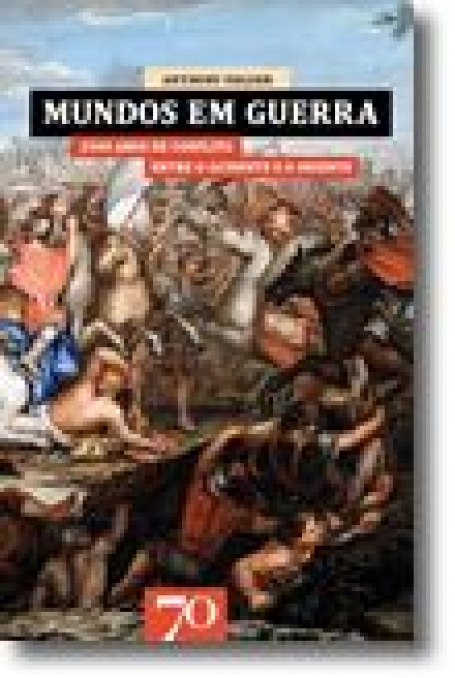 MUNDOS EM GUERRA - 2500 ANOS DE CONFLITO ENTRE O OCIDENTE E O ORIENTE