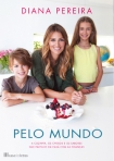PELO MUNDO - A COZINHA OS CHEIROS E OS SABORES QUE PARTILHO EM CASA COM AS CRIANCAS