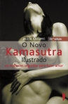 O NOVO KAMASUTRA ILUSTRADO - os melhores segredos para fazer amor