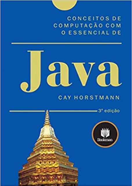 CONCEITOS DE COMPUTACAO COM O ESSENCIAL DE JAVA 3ª ED.