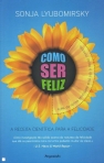 COMO SER FELIZ - RECEITA CIENTIFICA PARA A FELICIDADE