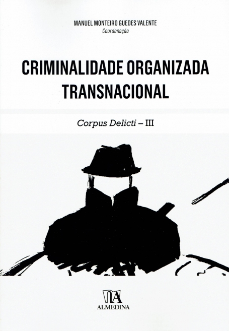 CRIMINALIDADE ORGANIZADA TRANSNACIONAL corpus delicti - III