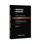 OS TRANSPORTES DE PASSAGEIROS VOL. I - RODOVIARIO FERROVIARIO FLUVIAL - Regime Juridico do Servico Publico de Transportes de Passageiros