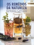 REMEDIOS DA NATUREZA segredos e virtudes das plantas que curam