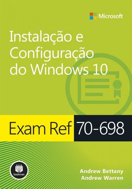 Exam Ref 70-698 - Instalacao e Configuracao do Windows 10 // Serie: Microsoft