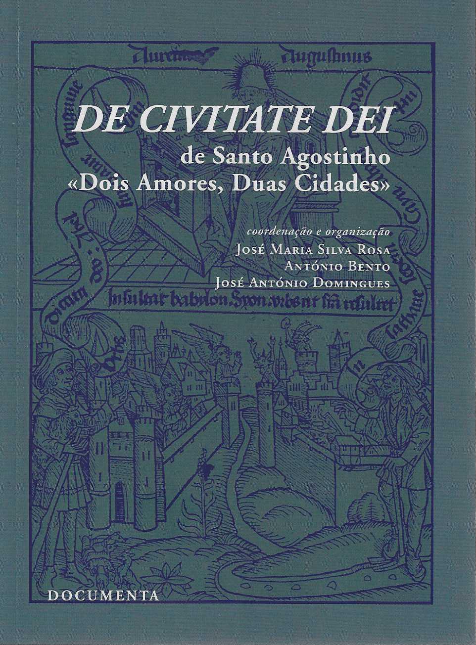 DE CIVITATE DEI - de santo agostinho «dois amores duas cidades»
