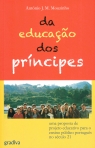 DA EDUCACAO DOS PRINCIPES - UMA PROPOSTA DE PROJETO EDUCATIVO PARA O ENSINO PUBLICO PORTUGUES NO SECULO 21