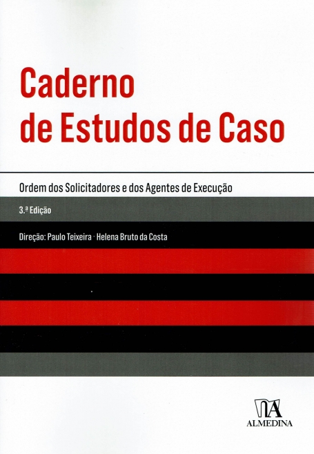 CADERNO DE ESTUDOS DE CASO - ORDEM DOS SOLICITADORES E DOS AGENTES DE EXECUCAO 3 edicao