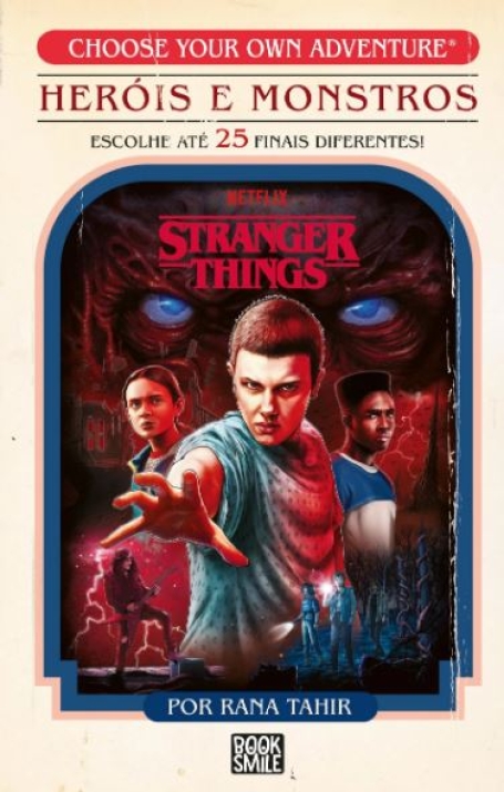 CHOOSE YOUR OWN ADVENTURE - STRANGER THINGS : HERÓIS E MONSTROS