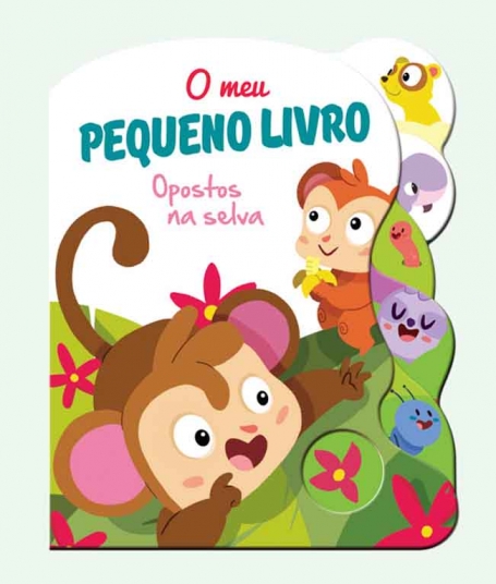 O MEU PEQUENO LIVRO - OPOSTOS NA SELVA