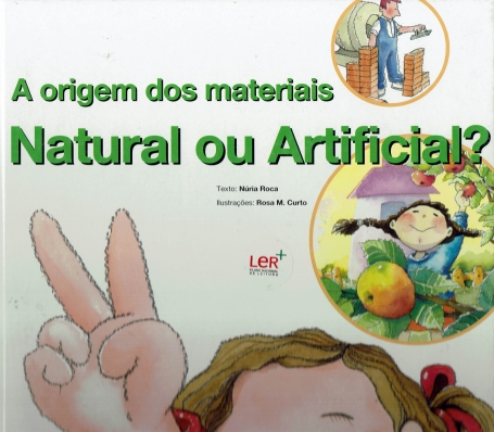 ORIGEM DOS MATERIAIS - NATURAL OU ARTIFICIAL?