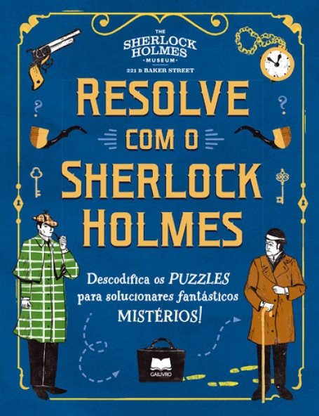 RESOLVE COM O SHERLOCK HOLMES - descodifica puzzles para solucionares fantáticos mistérios