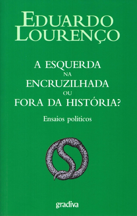 ESQUERDA NA ENCRUZILHADA OU FORA DA HISTORIA? - ensaios politicos