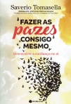 FAZER AS PAZES CONSIGO MESMO - DESENVOLVER A CONFIANCA EM SI
