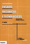 ENSAIOS MECANICOS E TECNOLOGICOS 3ª edicao - inclui exercicios resolvidos e propostos
