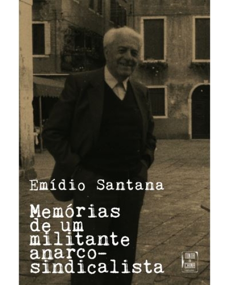 MEMÓRIAS DE UM MILITANTE ANARCO-SINDICALISTA