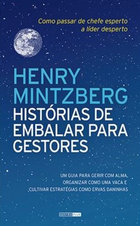 HISTÓRIAS DE EMBALAR PARA GESTORES - como passar de chefe esperto a líder desperto