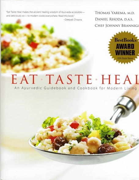 EAT TASTE HEAL an ayurvedic guidebook and cookbook for modern living