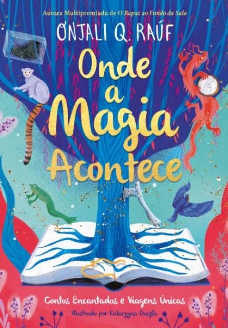 ONDE A MAGIA ACONTECE contos encantados e viagens únicas