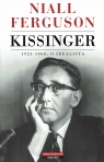 KISSINGER 1923-1968 O IDEALISTA