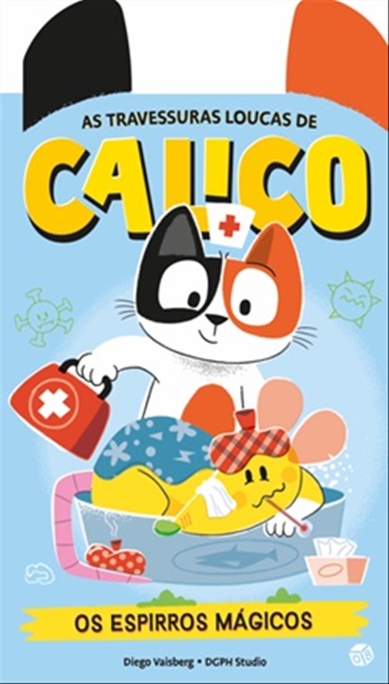 AS TRAVESSURAS LOUCAS DE CALICO - OS ESPIRROS MÁGICOS