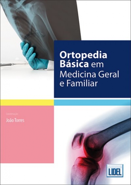 ORTOPEDIA BASICA EM MEDICINA GERAL E FAMILIAR