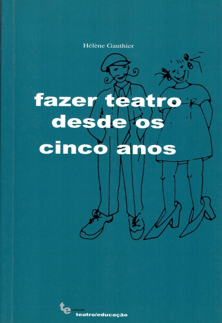 FAZER TEATRO DESDE OS CINCO ANOS