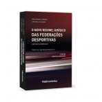 NOVO REGIME JURIDICO DAS FEDERACOES DESPORTIVAS - ANOTADO E COMENTADO - 2ª EDICAO REVISTA E AUMENTADA