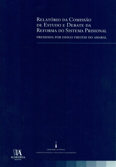 RELATORIO DA COMISSAO DE ESTUDO E DEBATE DA REFORMA DO SISTEMA PRISION
