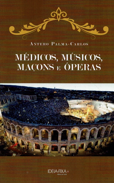 MÉDICOS, MÚSICOS, MAÇONS E ÓPERAS