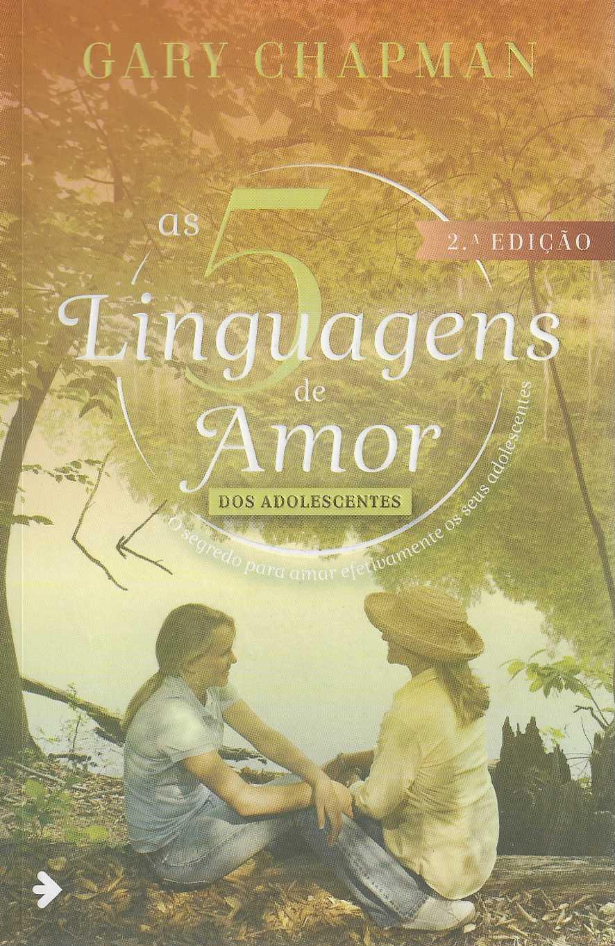 AS 5 LINGUAGENS DE AMOR DOS ADOLESCENTES