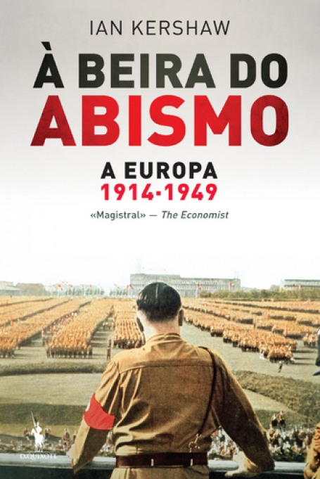 A BEIRA DO ABISMO - A EUROPA 1914-1949