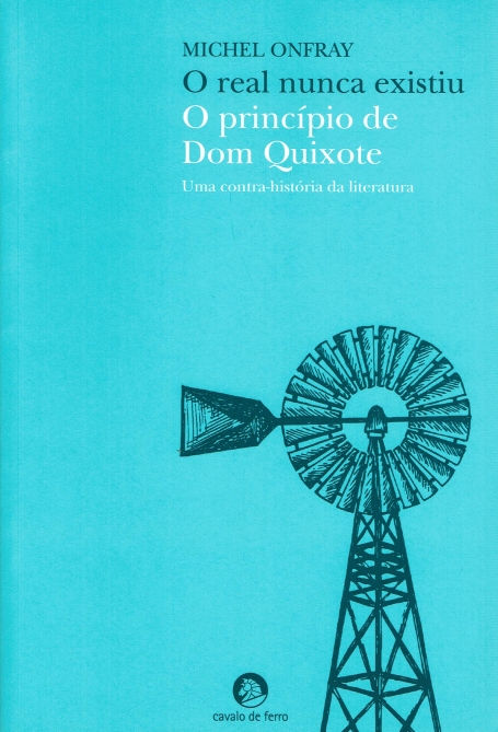 REAL NUNCA EXISTIU - O PRINCIPIO DE DOM QUIXOTE