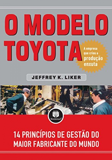 MODELO TOYOTA - 14 PRINCIPIOS DE GESTAO DO MAOIR FABRICANTE DO MUNDO