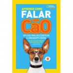 APRENDE COMO FALAR CAO - UM GUIA PARA DESCODIFICAR A LINGUAGEM CANINA